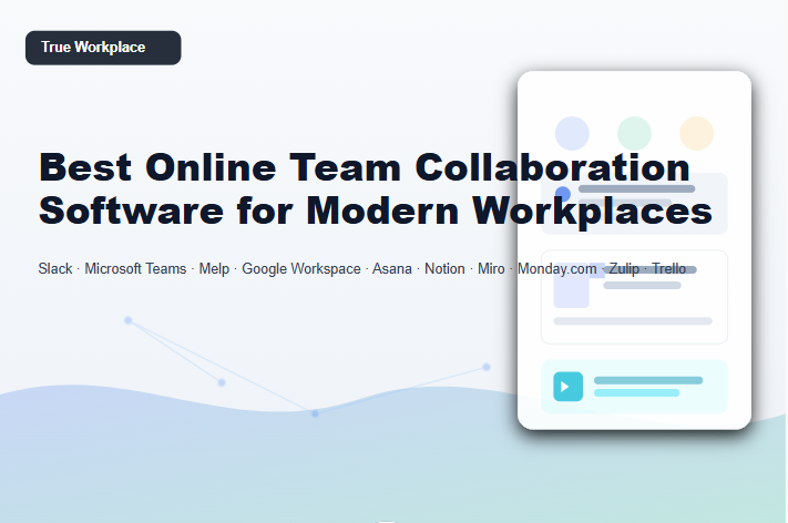 10 Best Online Team Collaboration Software for Modern Workplaces
